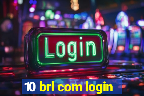 10 brl com login